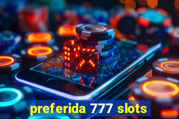 preferida 777 slots