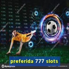 preferida 777 slots