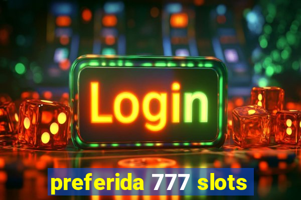 preferida 777 slots