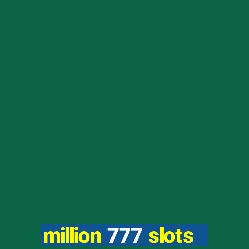 million 777 slots