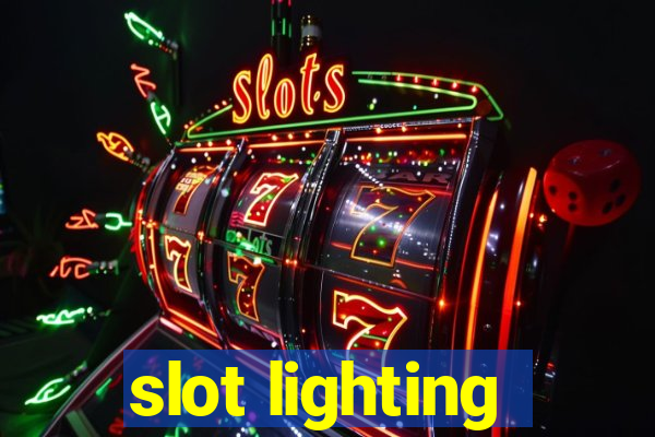 slot lighting