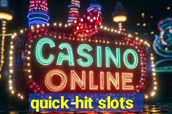 quick-hit slots