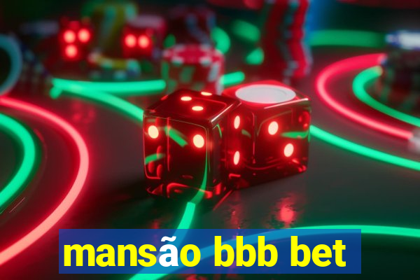 mansão bbb bet