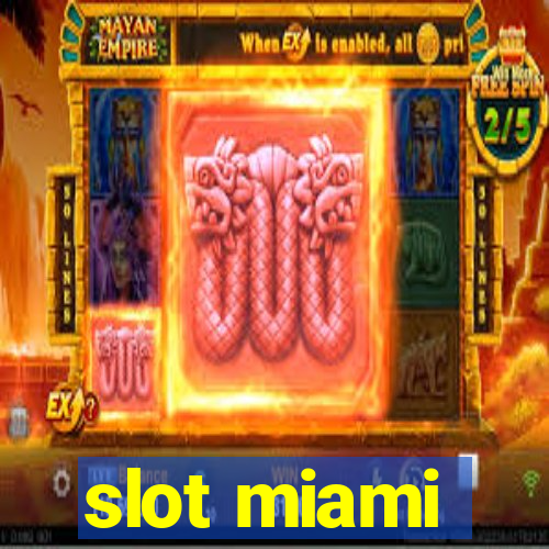 slot miami