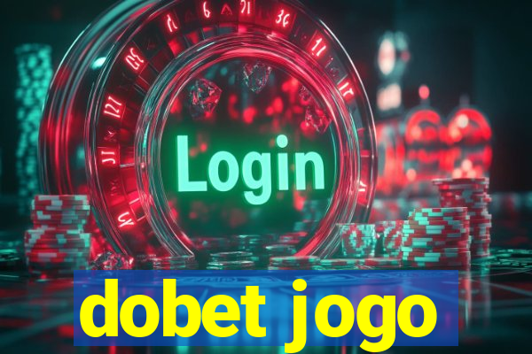 dobet jogo