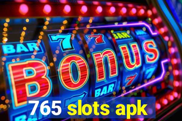 765 slots apk