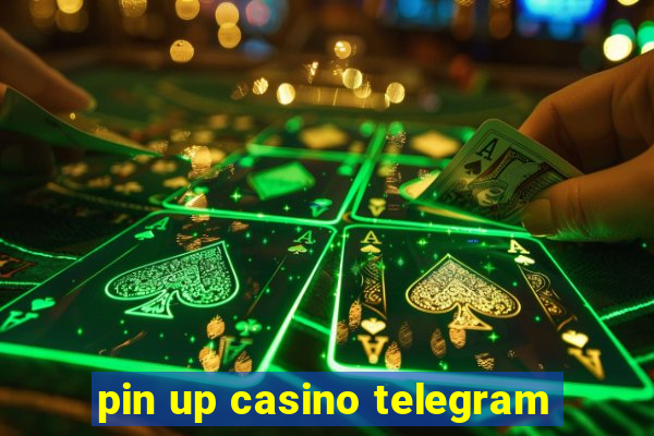 pin up casino telegram