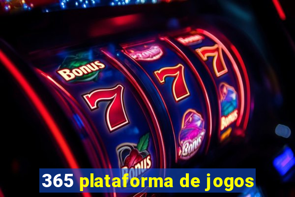 365 plataforma de jogos