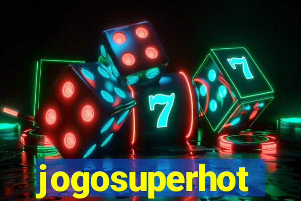 jogosuperhot