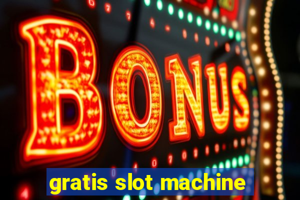 gratis slot machine