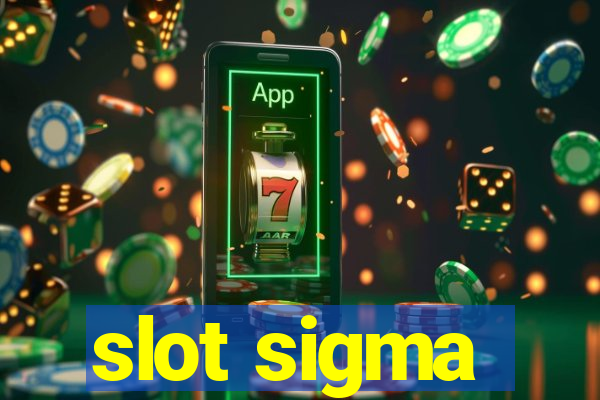 slot sigma