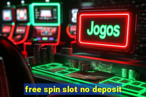 free spin slot no deposit