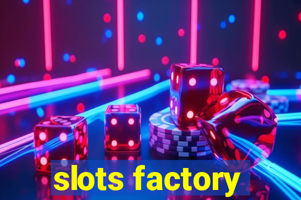 slots factory