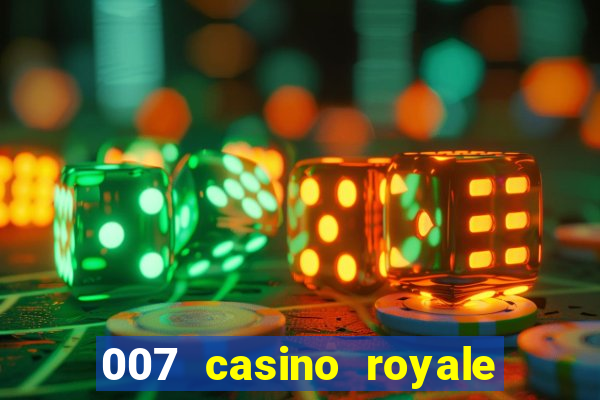 007 casino royale agente secreto 007