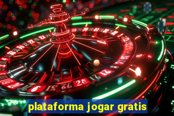 plataforma jogar gratis