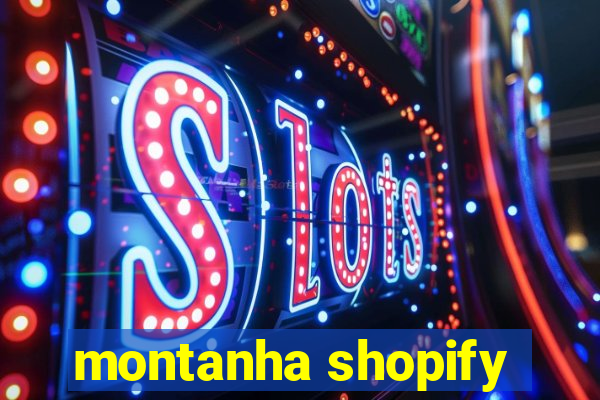 montanha shopify