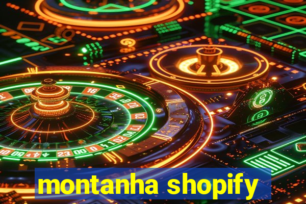 montanha shopify