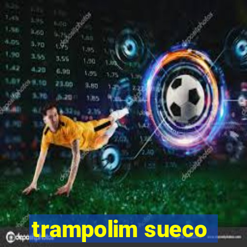 trampolim sueco