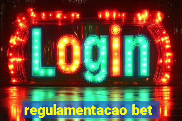 regulamentacao bet