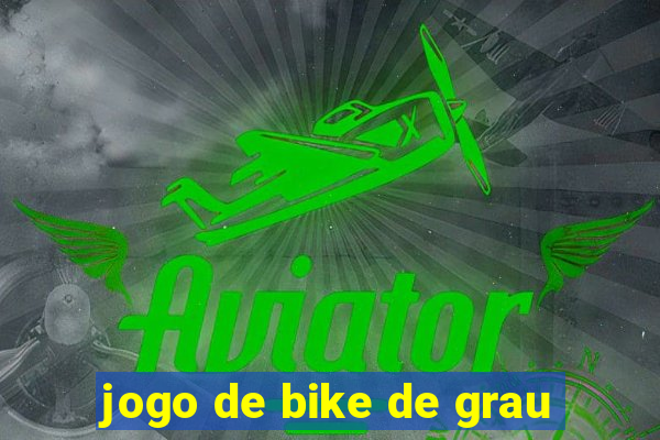 jogo de bike de grau