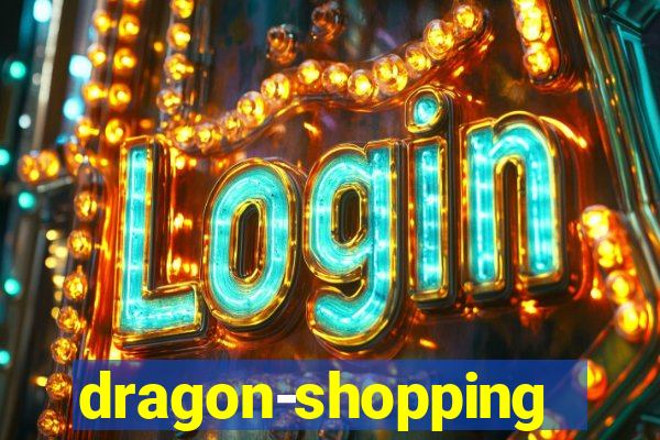 dragon-shopping