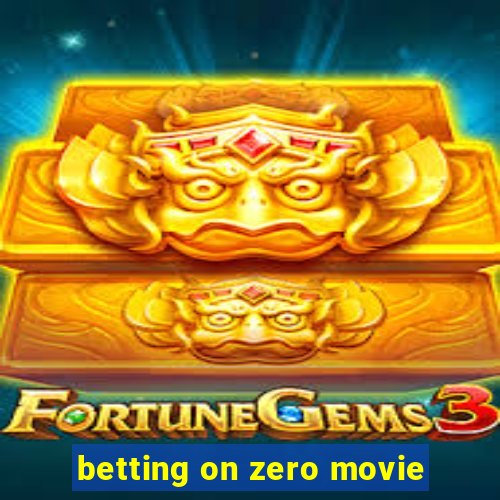 betting on zero movie