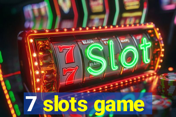 7 slots game