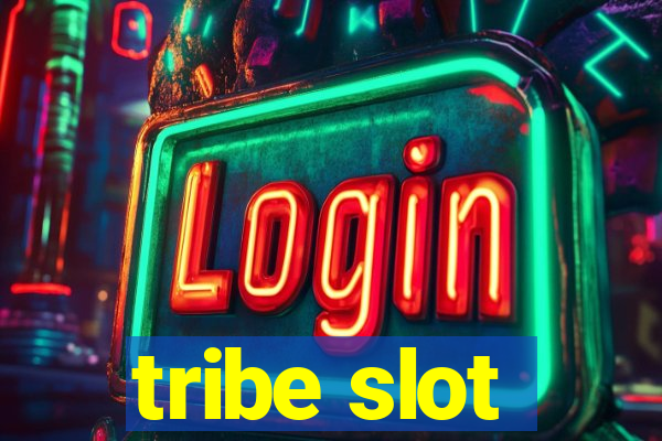 tribe slot