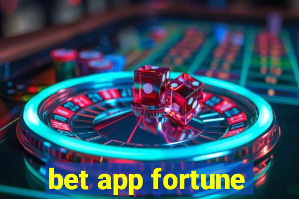 bet app fortune