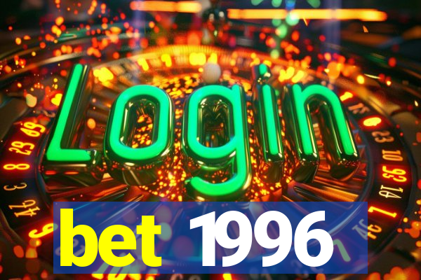 bet 1996