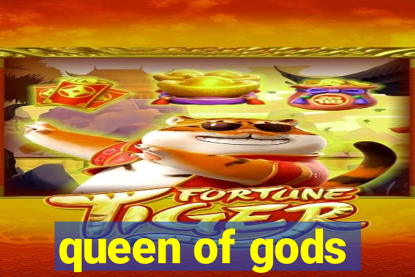 queen of gods