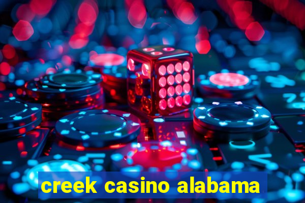 creek casino alabama