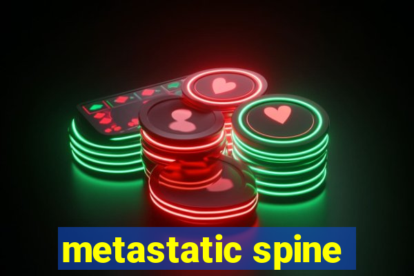 metastatic spine