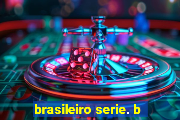 brasileiro serie. b