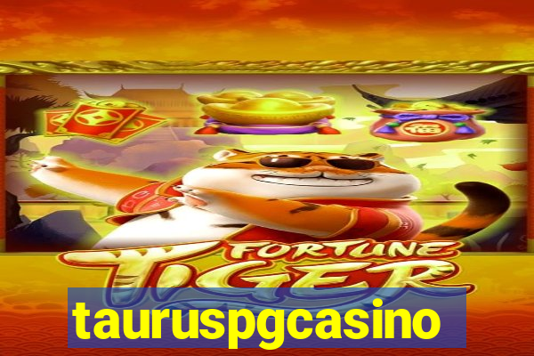 tauruspgcasino