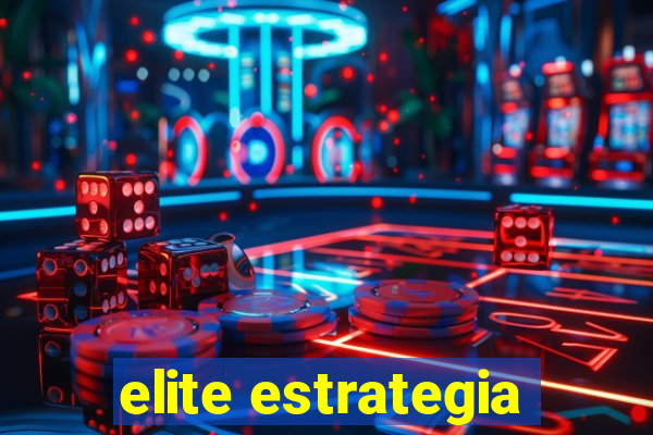 elite estrategia