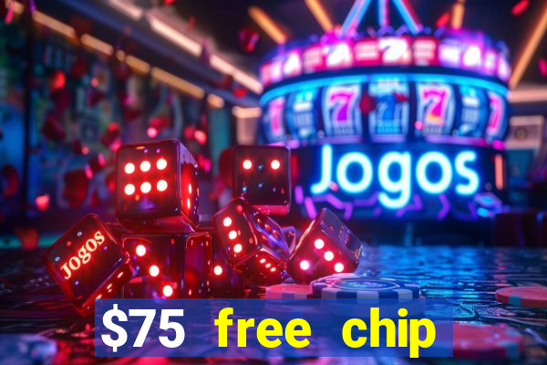 $75 free chip funclub casino