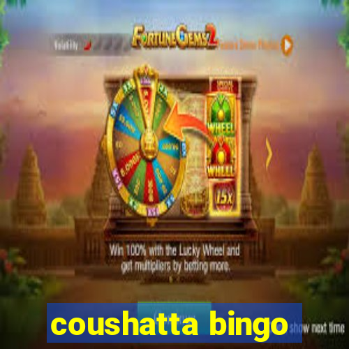 coushatta bingo