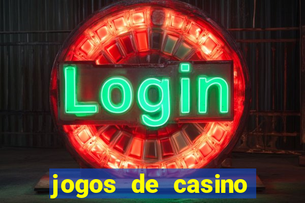 jogos de casino com bonus sem deposito