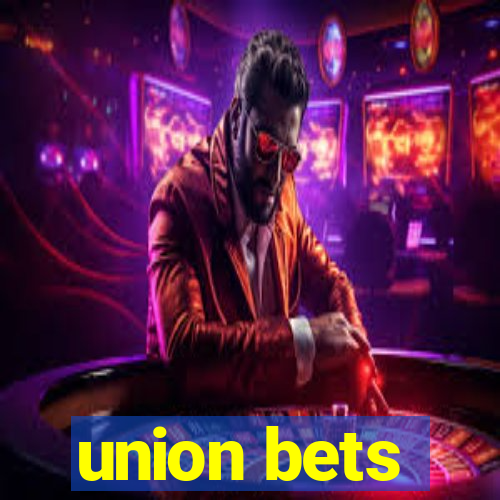 union bets