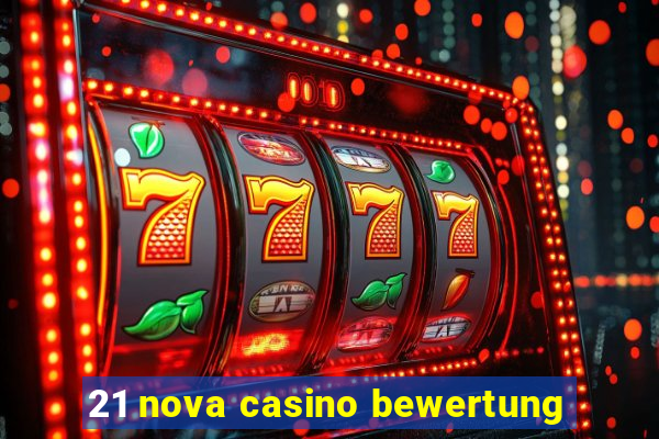 21 nova casino bewertung