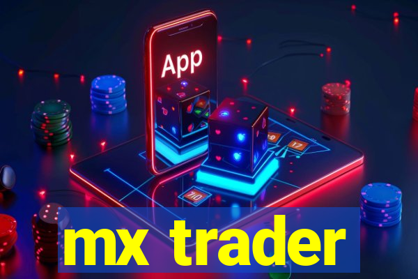 mx trader