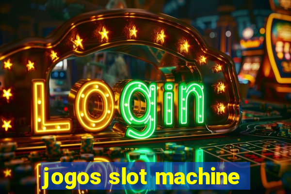 jogos slot machine