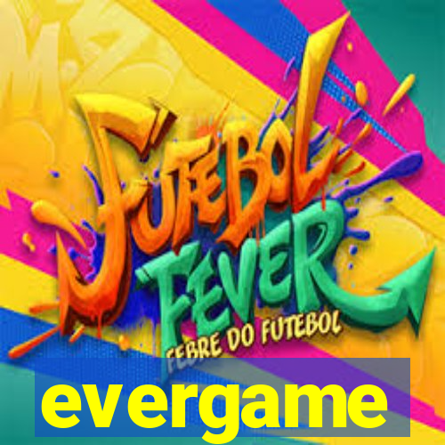 evergame