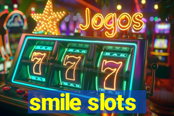 smile slots