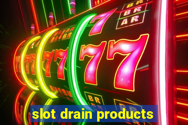 slot drain products