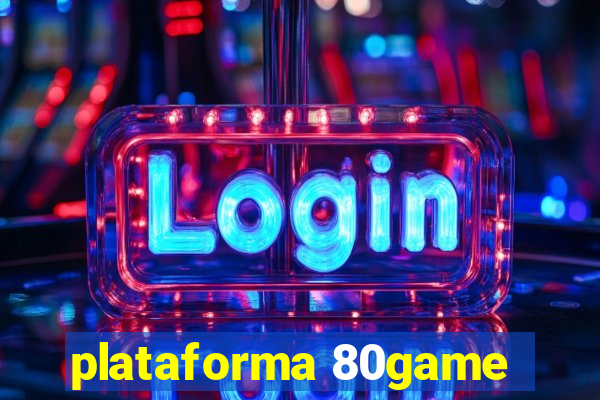 plataforma 80game