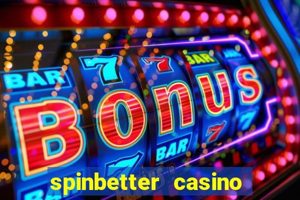 spinbetter casino no deposit bonus