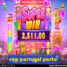 cep portugal porto