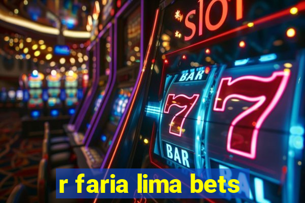 r faria lima bets